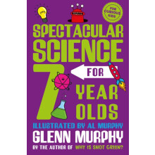 Spectacular Science for 7 Year Olds by Glenn Murphy Paperback Book