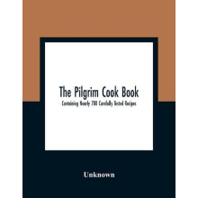 The Pilgrim Cook Book Paperback Book