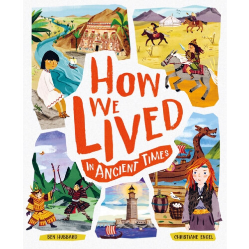 How We Lived in Ancient Times by Ben Hubbard Paperback Book