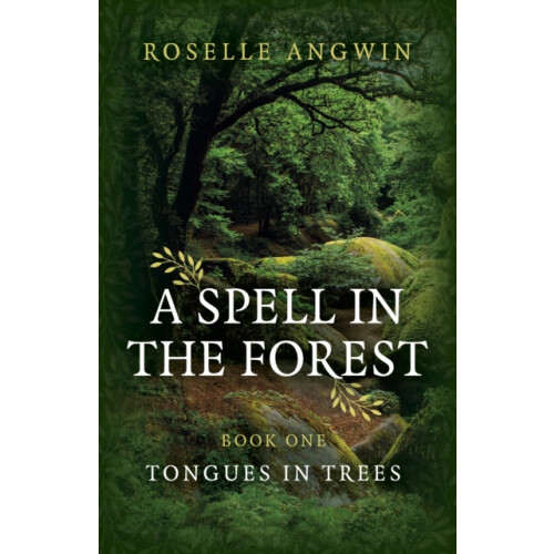 Spell in the Forest A by Roselle Angwin Paperback Book