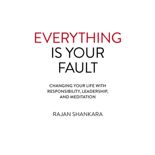 Everything Is Your Fault by Rajan Shankara Paperback Book