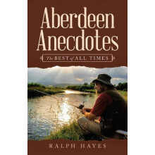 Aberdeen Anecdotes by Ralph Hayes Paperback Book