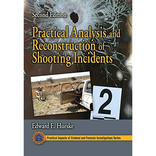 Practical Analysis and Reconstruction of Shooting Incidents by Edward