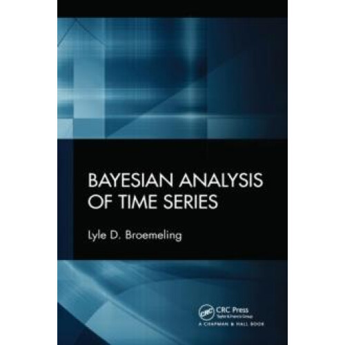 Bayesian Analysis of Time Series by Lyle D. Broemeling Paperback Book