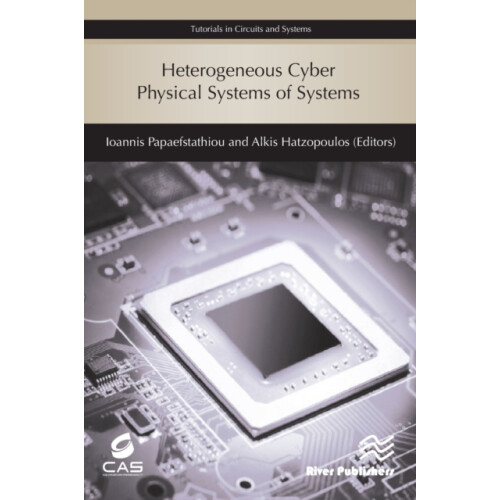 Heterogeneous Cyber Physical Systems of Systems by Hatzopoulos Dr. Alk