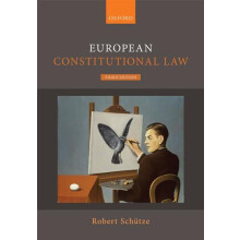 European Constitutional Law by Schutze Robert Professor of European an