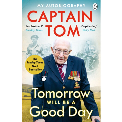 Tomorrow Will Be A Good Day by Captain Tom Moore Paperback Book