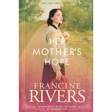 Her Mothers Hope by Francine Rivers Paperback Book
