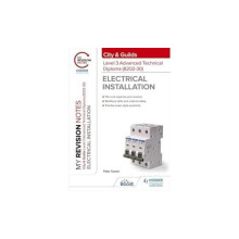 My Revision Notes: City & Guilds Level 3 Advanced Technical Diploma in Electrical Installation (8202-30) - Peter Tanner - book