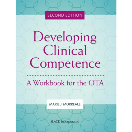 Developing Clinical Competence by Marie Morreale Paperback Book