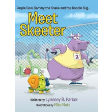 Meet Skeeter by Lynnsey B Parker Hardcover Book
