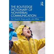 The Routledge Dictionary of Nonverbal Communication by John White Pape