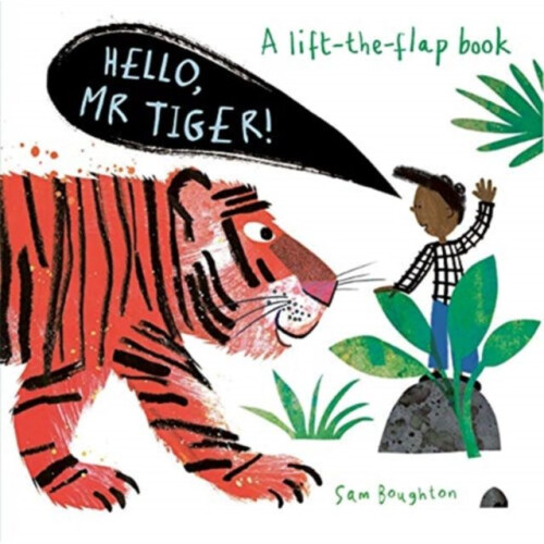 Hello Mr Tiger by Sam Boughton Other Book