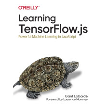 Learning Tensorflow.js by Gant Laborde Paperback Book