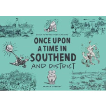 ONCE UPON A TIME IN SOUTHEND and District by Andrew Summers Paperback