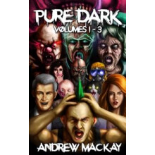Pure Dark Volumes 1 3 by Andrew MacKay Paperback Book