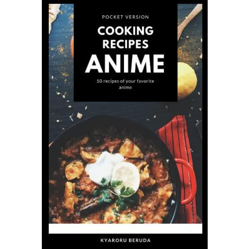 Cooking Recipes Anime Pocket Version by Kyaroru Beruda Paperback Book