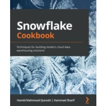 Snowflake Cookbook by Hammad Sharif Paperback Book