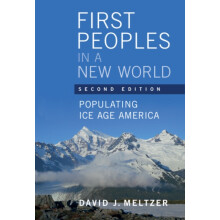 First Peoples in a New World by Meltzer David J. Southern Methodist Un