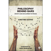 Philosophy Behind Bars by Kirstine SHiFT Szifris Paperback Book