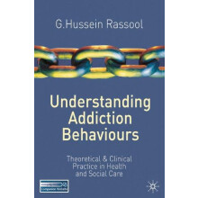 Understanding Addiction Behaviours by G.Hussein Rassool Paperback Book