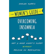 The Womens Guide to Overcoming Insomnia by Shelby Harris Paperback Boo