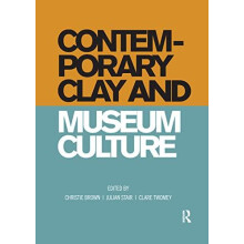 Contemporary Clay and Museum Culture Paperback Book