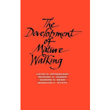 The Development of Mature Walking by David Sutherland Hardcover Book