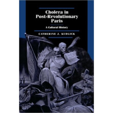 Cholera in PostRevolutionary Paris by Catherine J. Kudlick Hardcover B