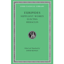 Suppliant Women. Electra. Heracles by Euripides Hardcover Book
