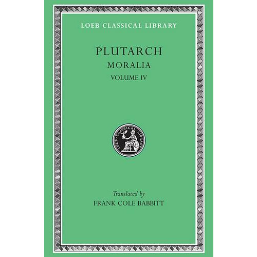 Moralia IV by Plutarch Hardcover Book