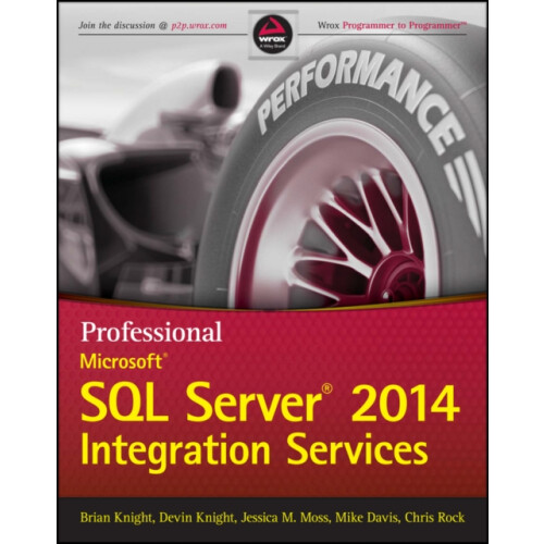 Professional Microsoft SQL Server 2014 Integration Services by Chris R