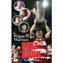 The Wigan Warriors Quiz Book by Ewan Phillips Paperback Book