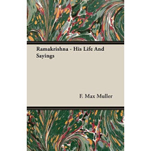 Ramakrishna His Life And Sayings by F. Max Muller Paperback Book