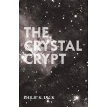 The Crystal Crypt by Philip K. Dick Paperback Book