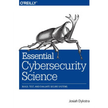 Essential Cybersecurity Science by Josiah Dykstra Paperback Book