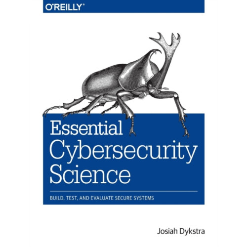 Essential Cybersecurity Science by Josiah Dykstra Paperback Book