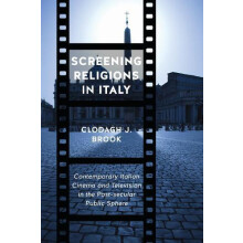 Screening Religions in Italy by Clodagh Brook Hardcover Book