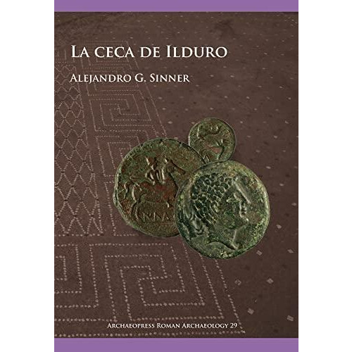 La ceca de Ilduro by Alejandro G. Sinner Paperback Book