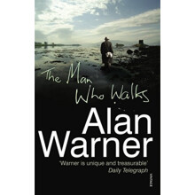 The Man Who Walks by Alan Warner Paperback Book