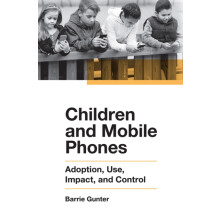 Children and Mobile Phones by Gunter Barrie University of Leicester UK