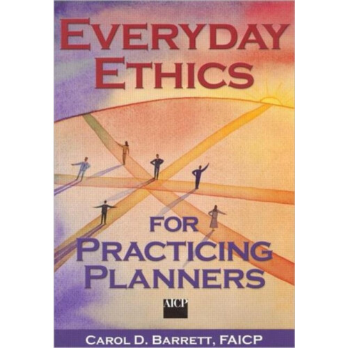 Everyday Ethics for Practicing Planners by Carol Barrett Paperback Boo