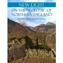 New Light on the Neolithic of Northern England Paperback Book