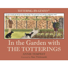 In the Garden with The Totterings by Annie Tempest Hardcover Book