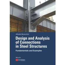 Design and Analysis of Connections in Steel Structures by Alfredo Bora