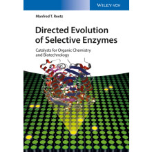Directed Evolution of Selective Enzymes by Reetz Manfred T. MaxPlanckI
