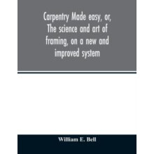 Carpentry made easy or The science and art of framing on a new and imp
