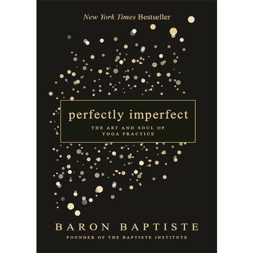 Perfectly Imperfect by Baron Baptiste Paperback Book