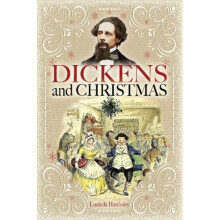 Dickens and Christmas by Lucinda Hawksley Paperback Book