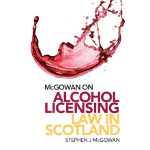 McGowan on Alcohol Licensing Law in Scotland by McGowan Stephen J. Par